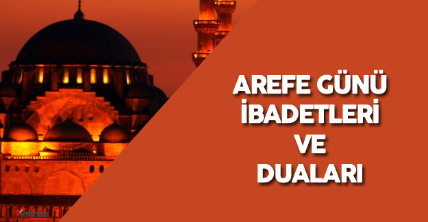 Arefe Günü İbadetleri