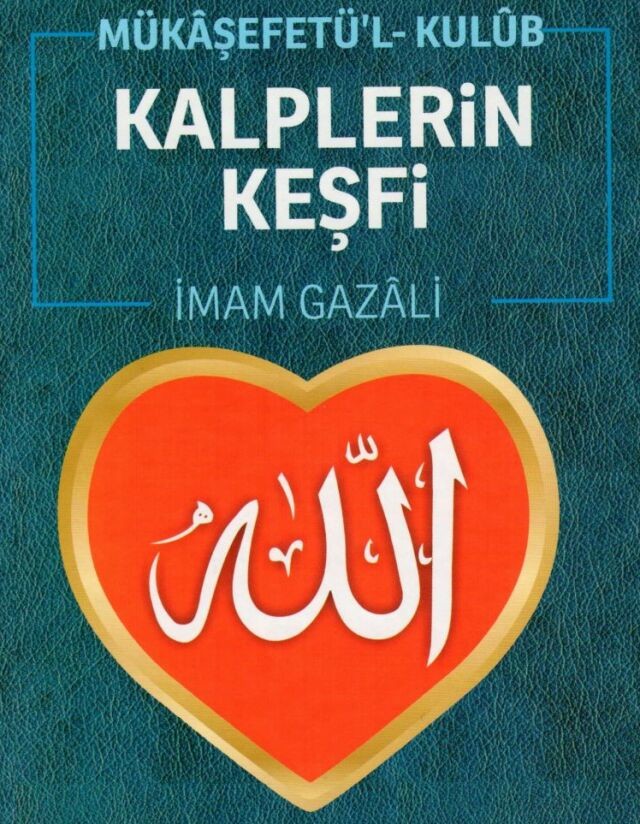 Kalplerin Keşfi / Mükaşefetül Kulub - Gazâli